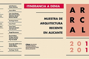 Muestra de Arquitectura 2016-2017 en Denia. Inauguración Exposición + Conferencia