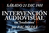 Intervención audiovisual en ‘Issahōmu’