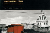Construyendo ideas.Unidades habitacionales de emergencia en la trama urbana de la habana vieja