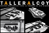 Taller Alcoy. Nuevas propuestas para la fachadas al río riquer